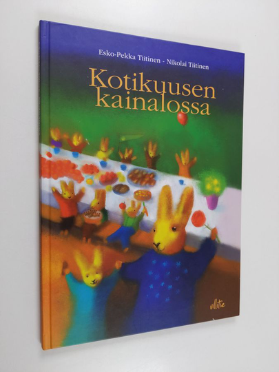 Osta Esko Pekka Tiitinen Kotikuusen Kainalossa Netist