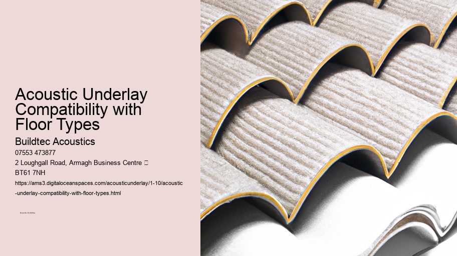 Acoustic Underlay Compatibility with Floor Types