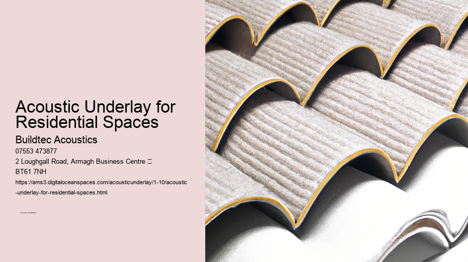 Acoustic Underlay for Residential Spaces