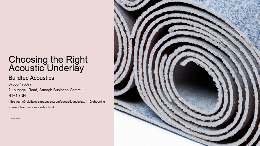 Choosing the Right Acoustic Underlay