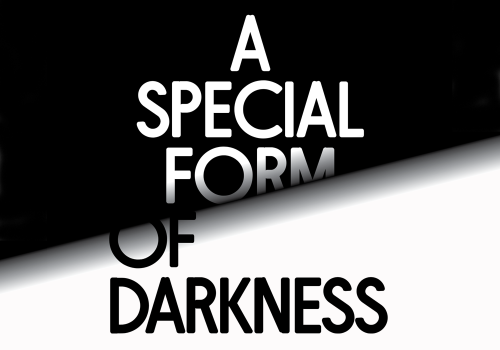 A Special Form of Darkness Poster Graphic