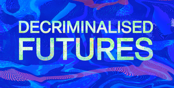 text reading Decriminalised Futures on a colourful banner on a blue and purple background