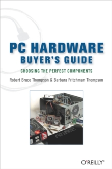 Buy PC Hardware Buyer's Guide : Choosing the Perfect Components Online