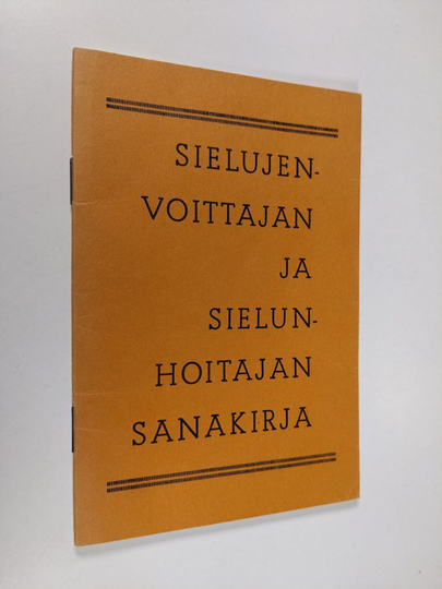 Osta Sielujenvoittajan ja sielunhoitajan sanakirja netistä