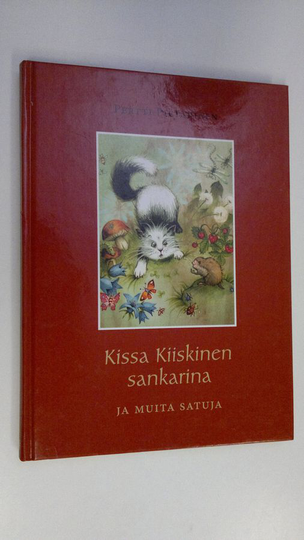 Osta Pertti Pietarinen : Kissa Kiiskinen sankarina ja muita satuja netistä