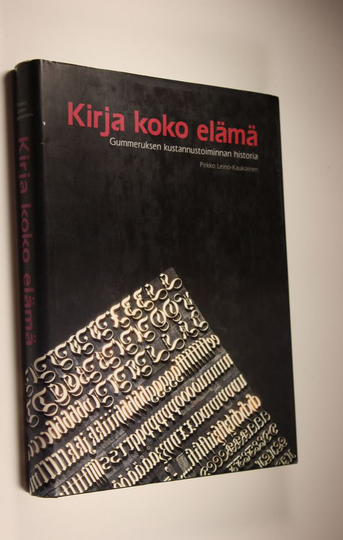 Osta Pirkko Leino-Kaukiainen : Kirja koko elämä : Gummeruksen  kustannustoiminnan historia netistä