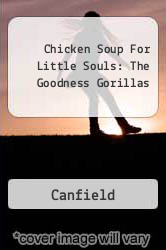 Chicken Soup For Little Souls: The Goodness Gorillas