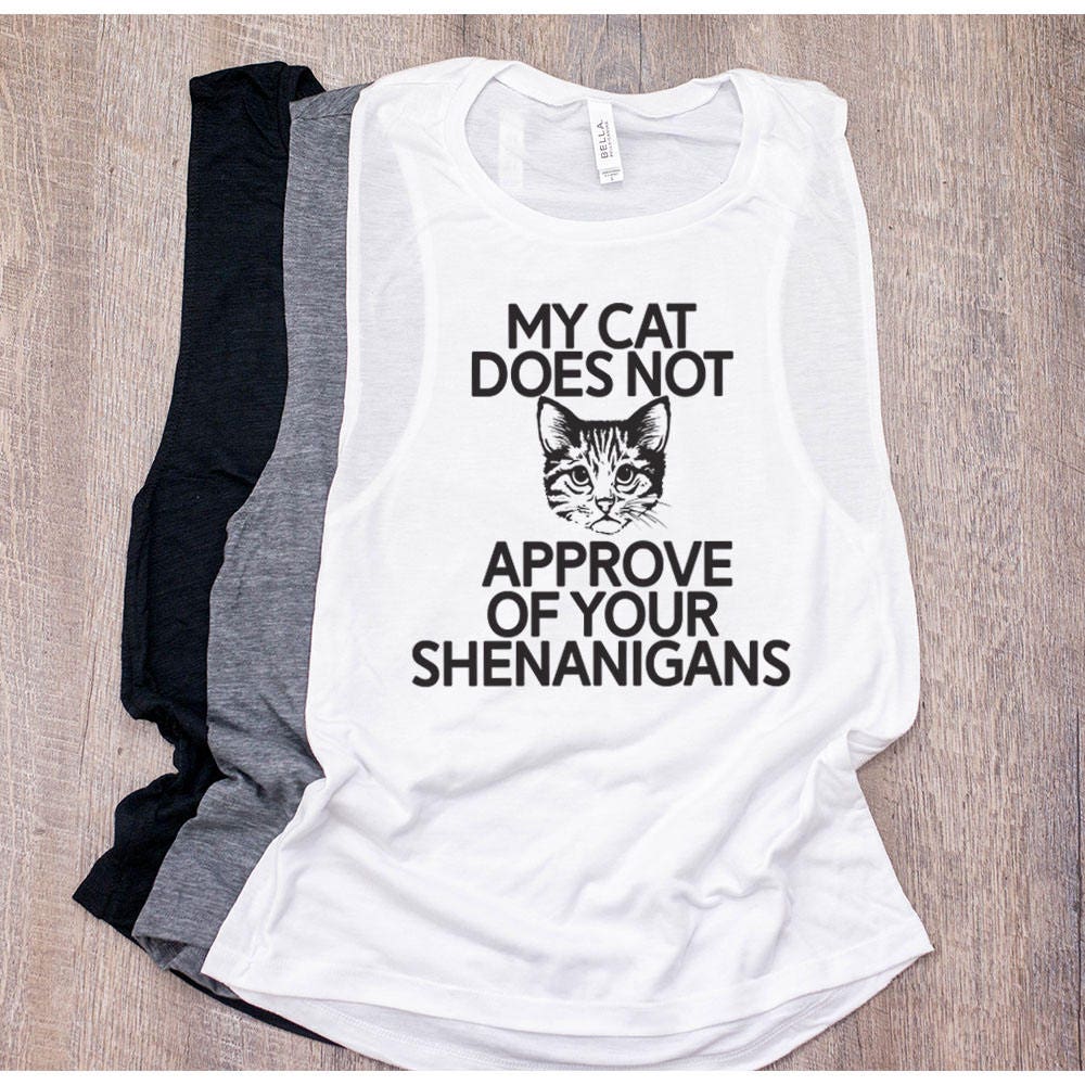 Funny Cat Muscle Tank Women - My Does Not Approve Top. Womens Shirt. Drop Arm Sleeve Tank