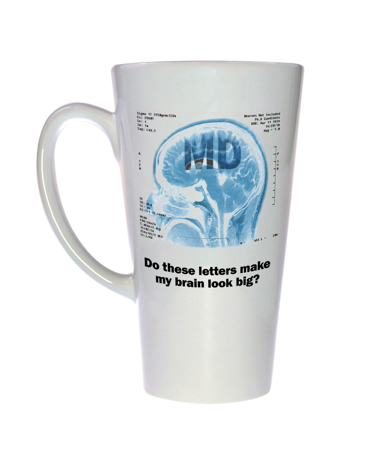 Doctor Mug - Funny Tall Latte Coffee Or Tea Great Graduation Gift Md Of Medicine