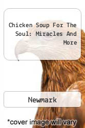 Chicken Soup For The Soul: Miracles And More