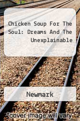 Chicken Soup For The Soul: Dreams And The Unexplainable
