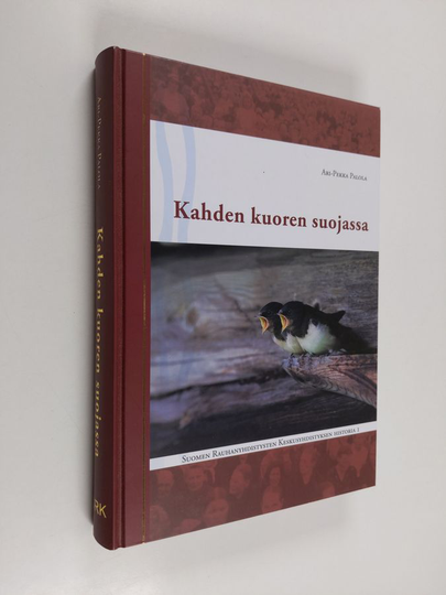 Osta Ari-Pekka Palola : Kahden kuoren suojassa : Suomen rauhanyhdistysten  keskusyhdistyksen historia; (1906-1945/1946), 1 netistä