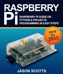 Buy Raspberry Pi :Raspberry Pi Guide On Python & Projects Programming ...