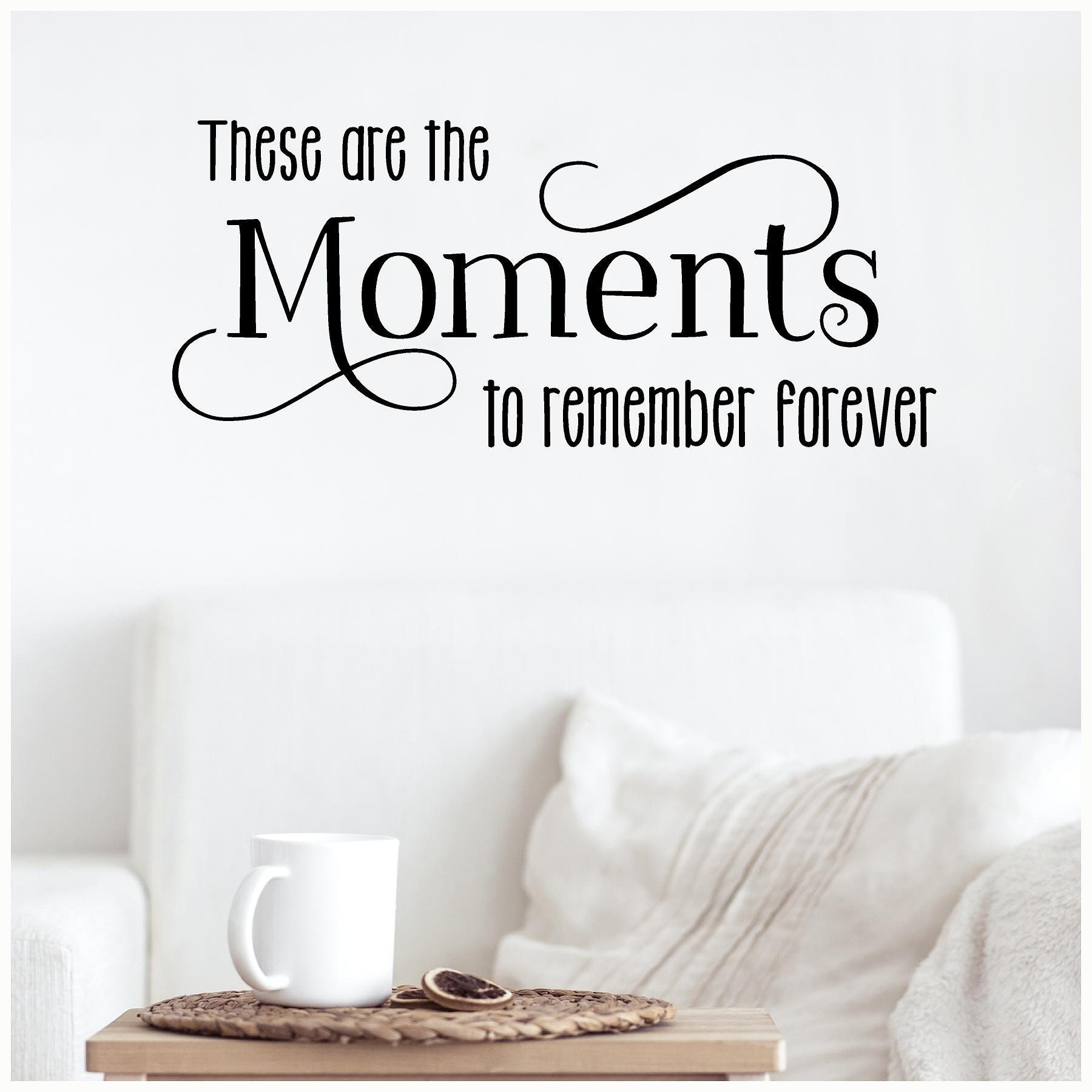 These Are The Moments To Remember Forever Vinyl Lettering Wall Saying Decal Sticker Self Adhesive Art