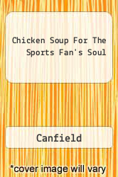 Chicken Soup For The Sports Fan's Soul