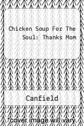 Chicken Soup For The Soul: Thanks Mom