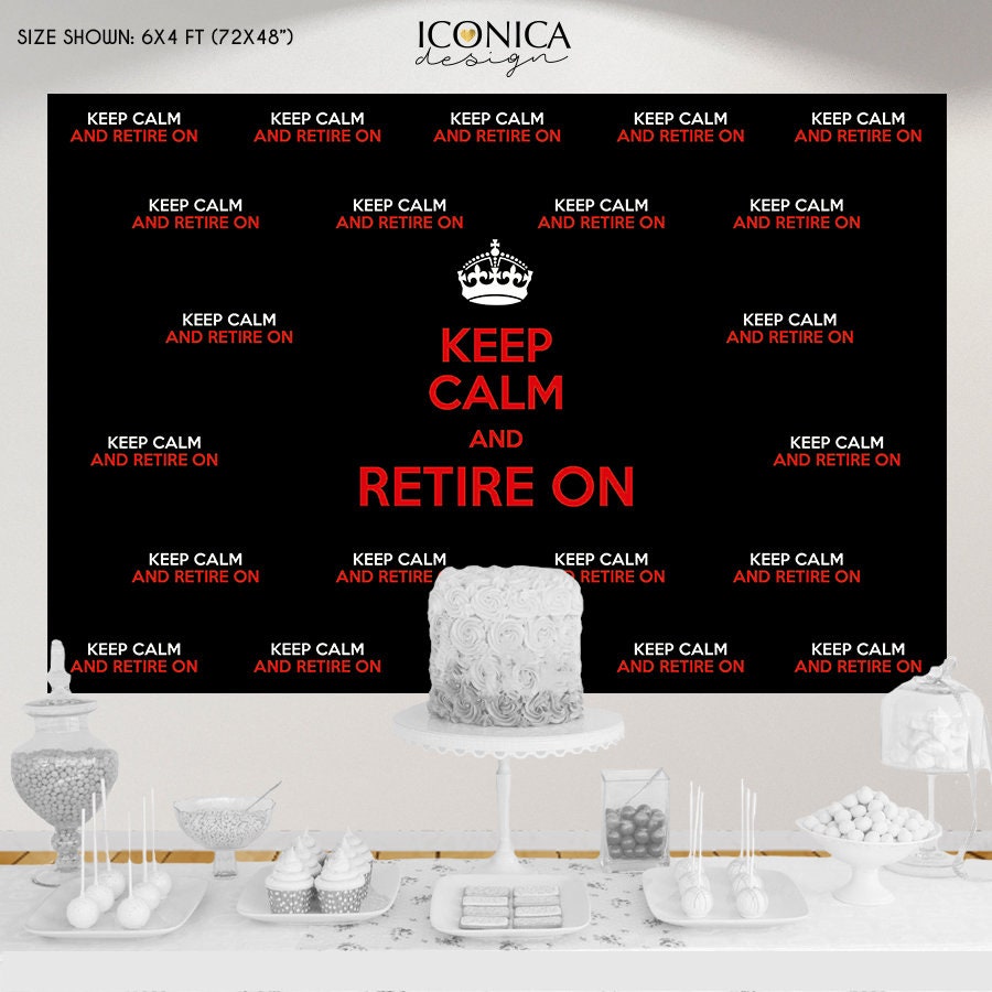 Retirement Party Photo Booth, Keep Calm & Retire On Banner, Step & Repeat, Virtual Printed Or Digital Brt0003