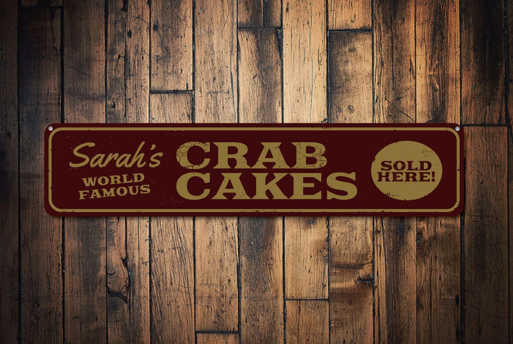 Crab Cakes Sign, Personalized World Famous Sold Here Seafood Restaurant Custom Beach House Decor - Quality Aluminum
