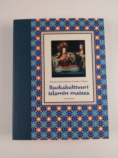 Osta Helena Hallenberg Ruokakulttuuri Islamin Maissa Netist osta-helena-hallenberg-ruokakulttuuri-islamin-maissa-netist