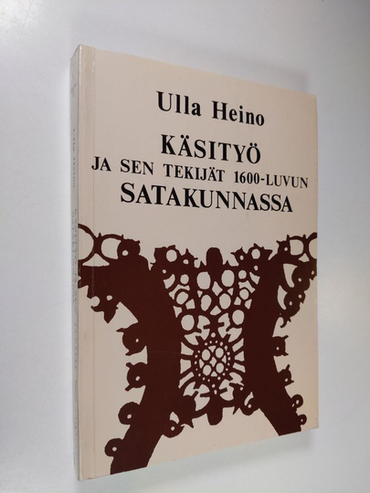 Osta Ulla Heino K sity Ja Sen Tekij t 1600 luvun Satakunnassa Netist 