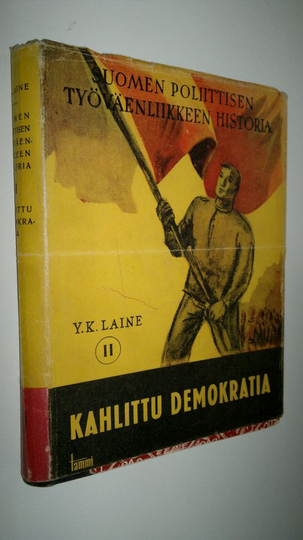 Osta Y. K. Laine : Suomen poliittisen työväenliikkeen historia 2, Kahlittu  demokratia netistä 