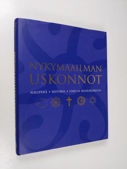 Osta Franjo Terhart : Nykymaailman uskonnot : alkuperä, historia, usko,  maailmankuva netistä