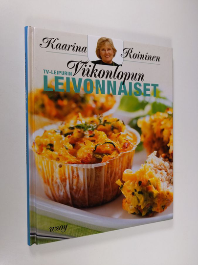 Osta Kaarina Roininen : TV-leipurin viikonlopun leivonnaiset netistä