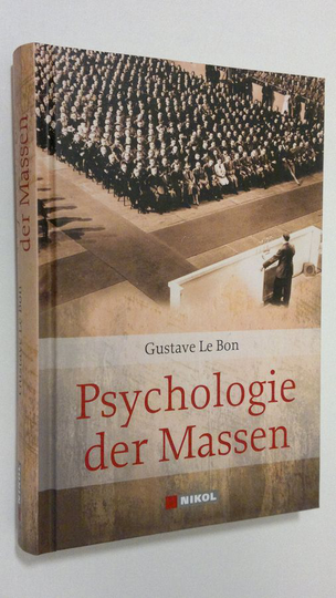 Osta Gustave Le Bon : Psychologie der Massen netistä