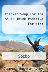 Chicken Soup For The Soul: Think Positive For Kids