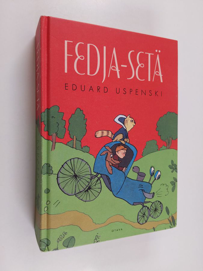 Osta Eduard Uspenski : Fedja-setä : Fedja-setä, kissa ja koira ; Fedja-setä  ja täti Tamara ; Fedja-setä rakastuu ; Fedja-sedän talvi ; Fedja-setä menee  ... netistä