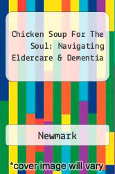 Chicken Soup For The Soul: Navigating Eldercare & Dementia