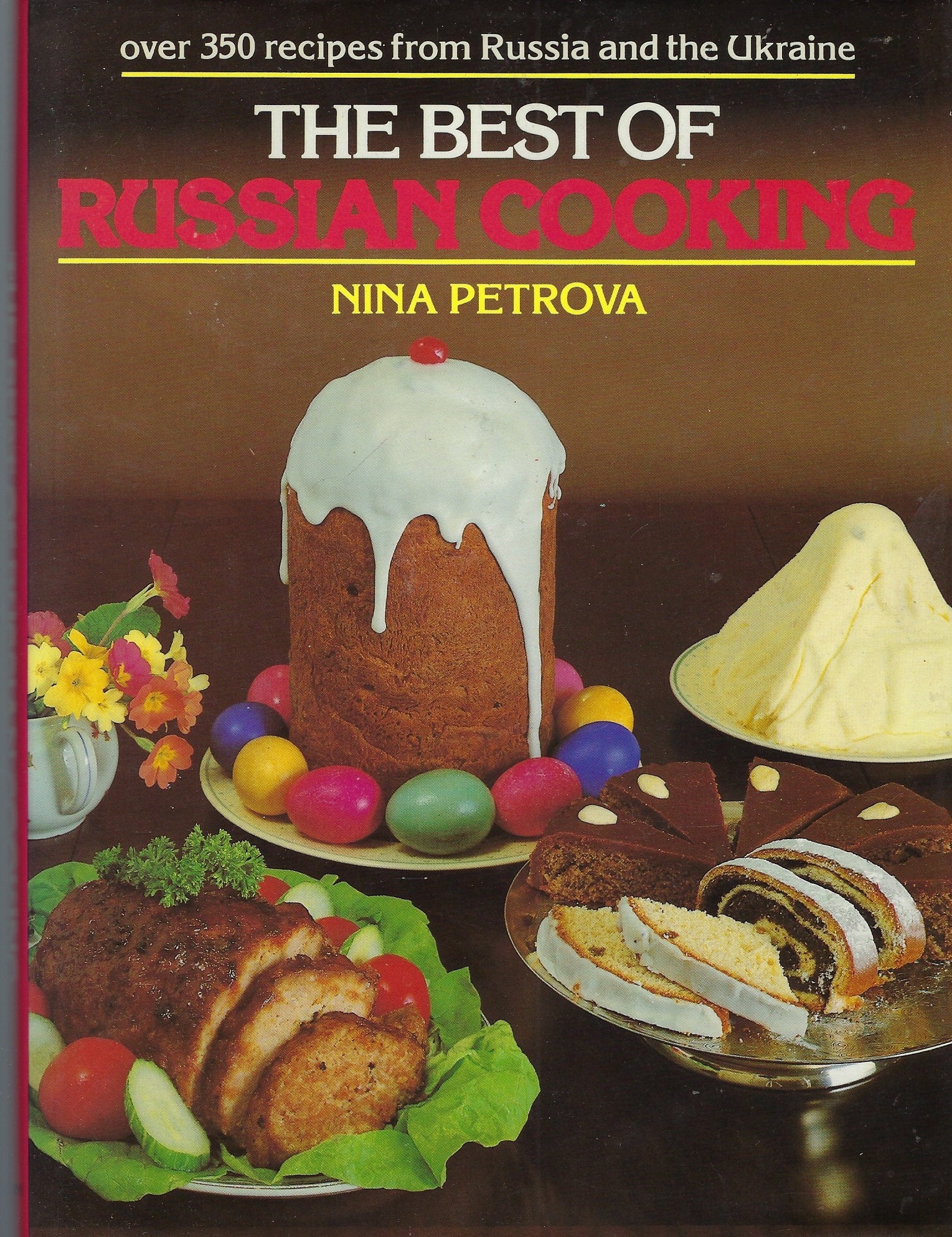 The Best Of Russian Cooking & The Ukraine Vintage Hard Cover W Dust Jacket Cookbook By Nina Petrova Gourmet & Traditional Recipes Rare