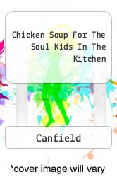 Chicken Soup For The Soul Kids In The Kitchen