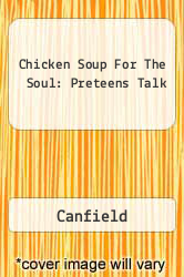 Chicken Soup For The Soul: Preteens Talk