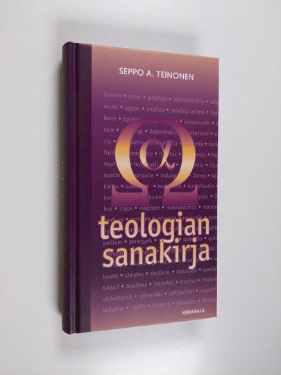 Osta Seppo A. Teinonen : Teologian sanakirja : 7400 termiä netistä