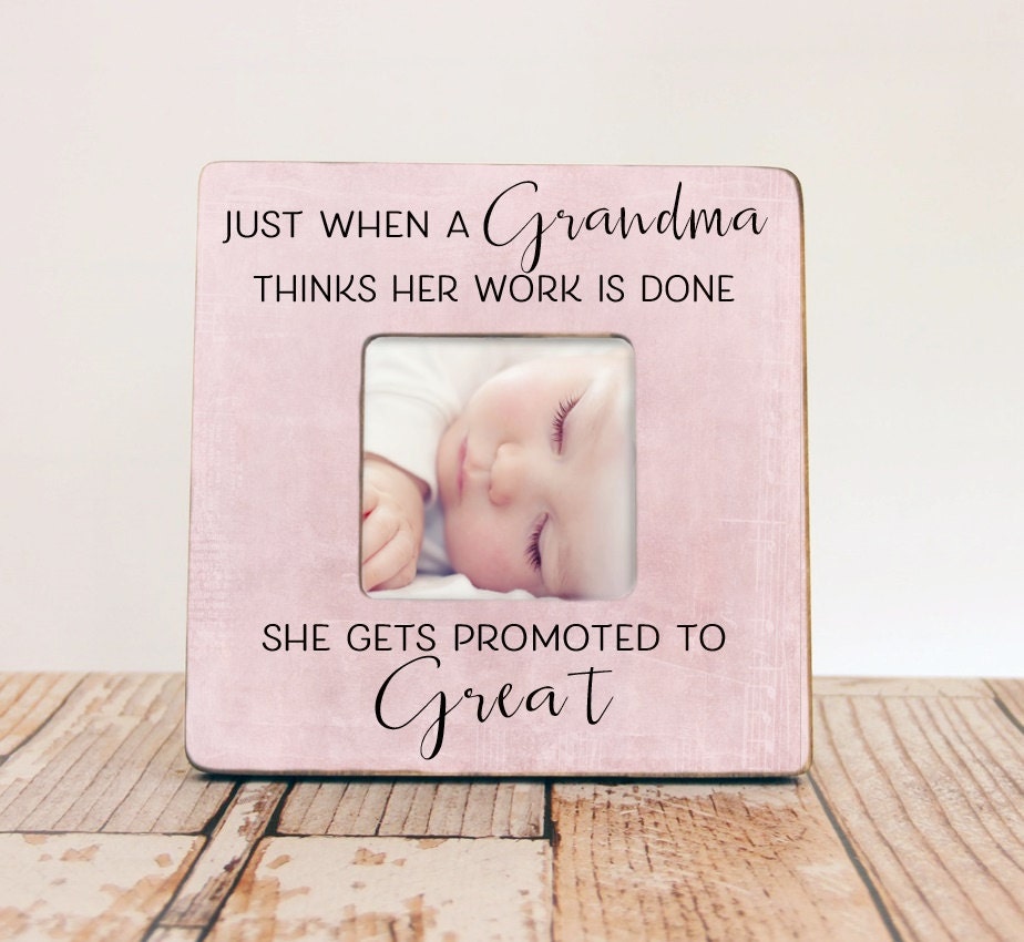 Just When A Grandma Thinks Her Work Is Done, Great Picture Frame, Mom Gift, Frame