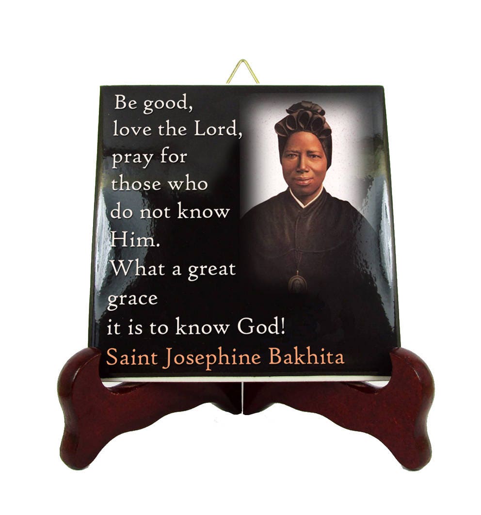 Inspirational Gifts - St Josephine Bakhita Catholic Saints Quotes Ceramic Tile Saint Religious