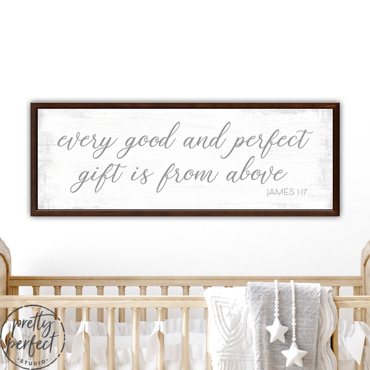 Every Good & Perfect Gift Is From Above | James 117 Sign