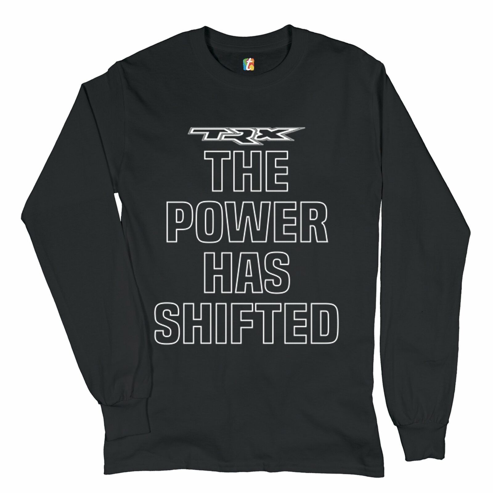 TRX The Power Has Shifted Long Sleeve T-shirt Off-road RAM Trucks Licensed