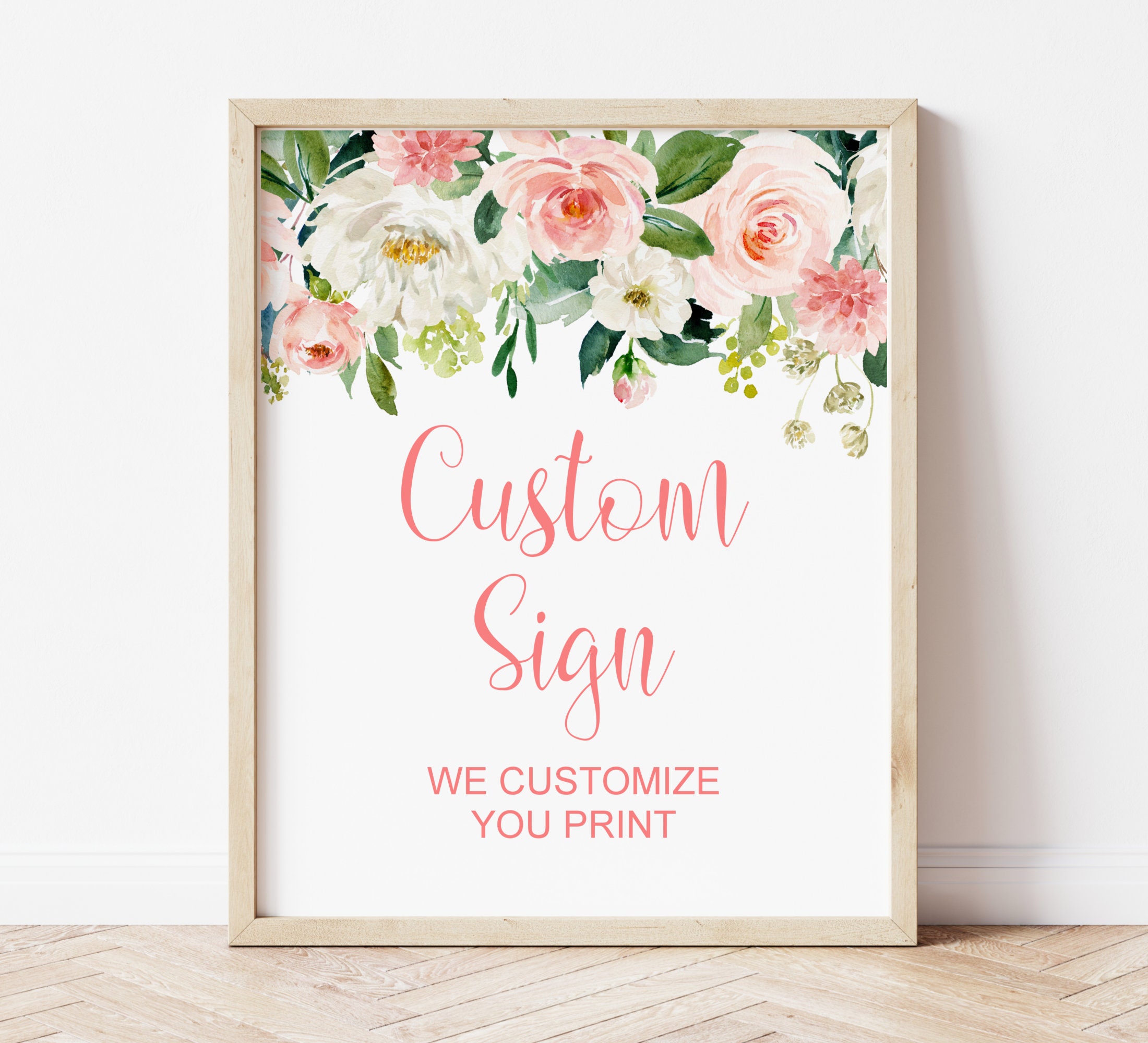 Custom Sign Printable Floral Pink Blush Baby Shower Birthday Bridal Digital File A80 B80 C80