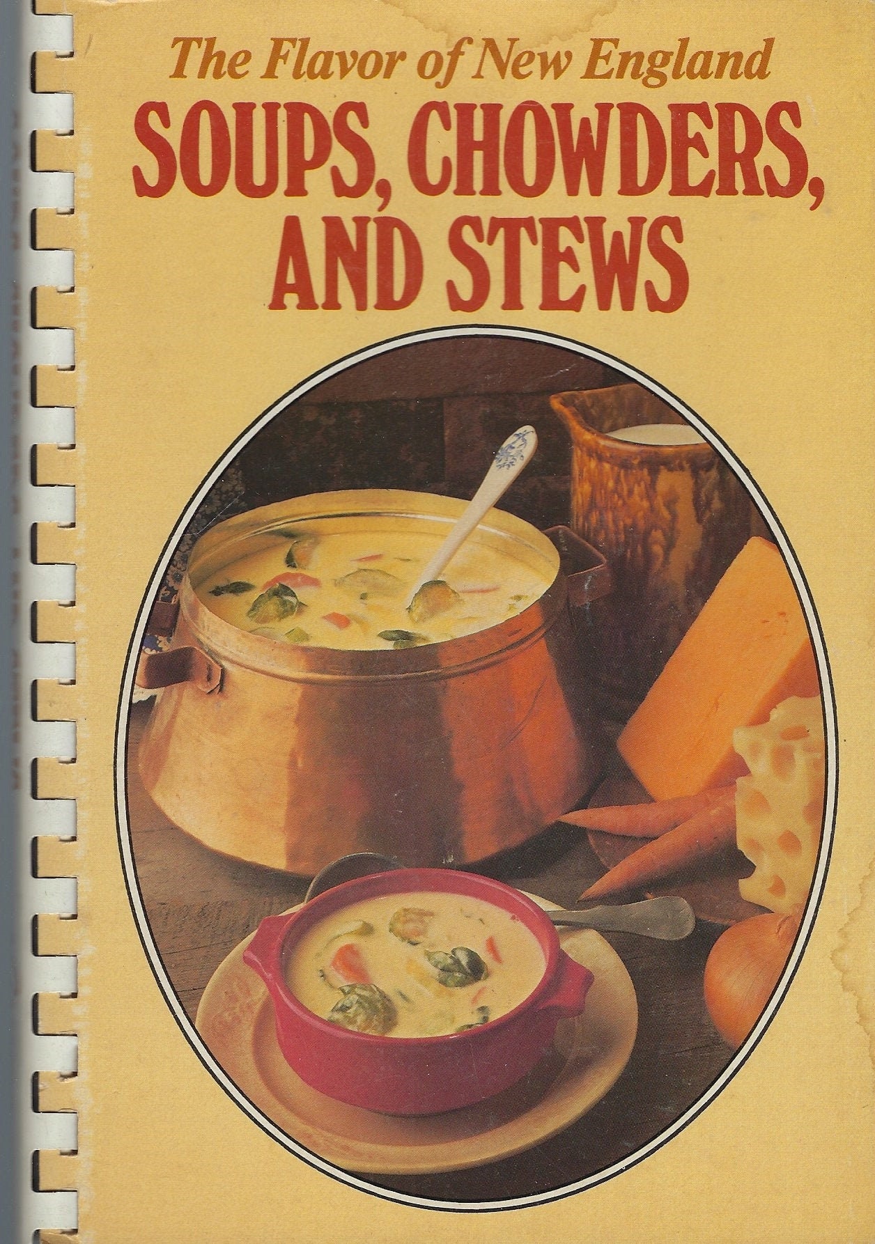 The Flavor Of New England Soups Chowders & Stews 1981 Vintage Cookbook Favorite Recipes Vermont Maine Hampshire Massachusetts Ct Ri