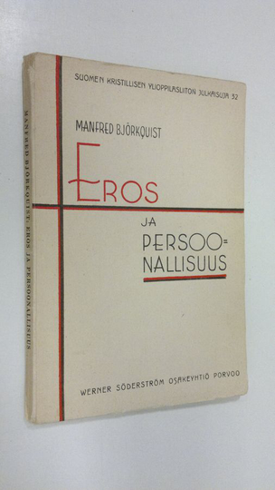 Osta Manfred Björqvist : Eros ja persoonallisuus : nuorten kirja netistä