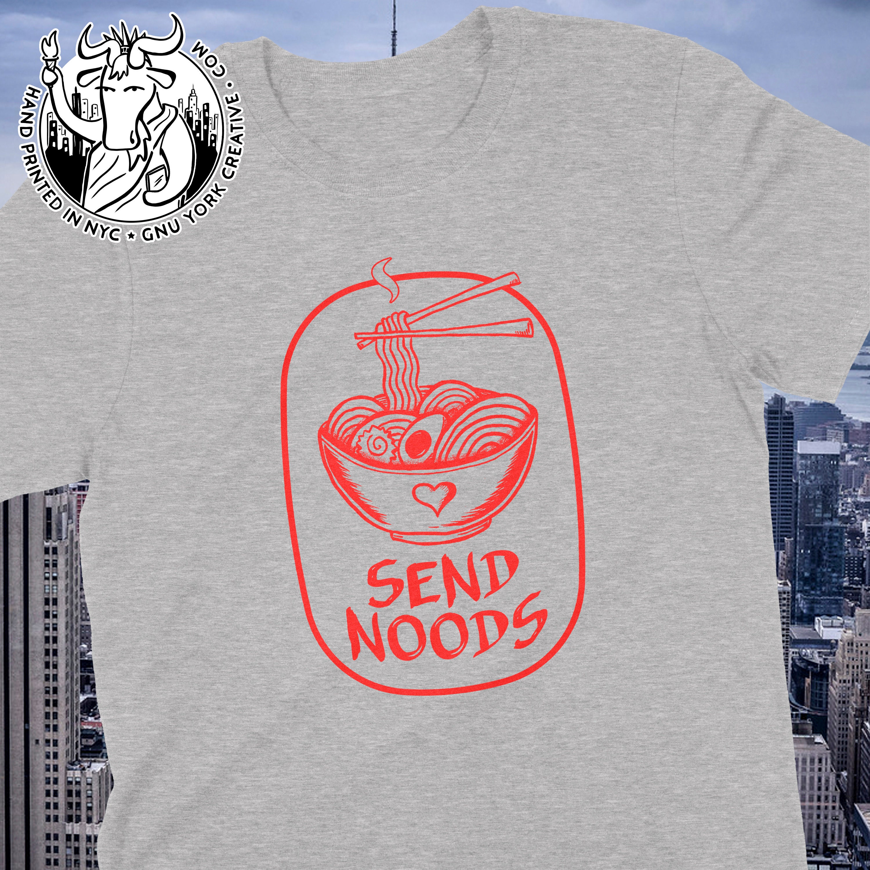 Send Noods Funny Ramen T-Shirt | Hand Printed Original Design