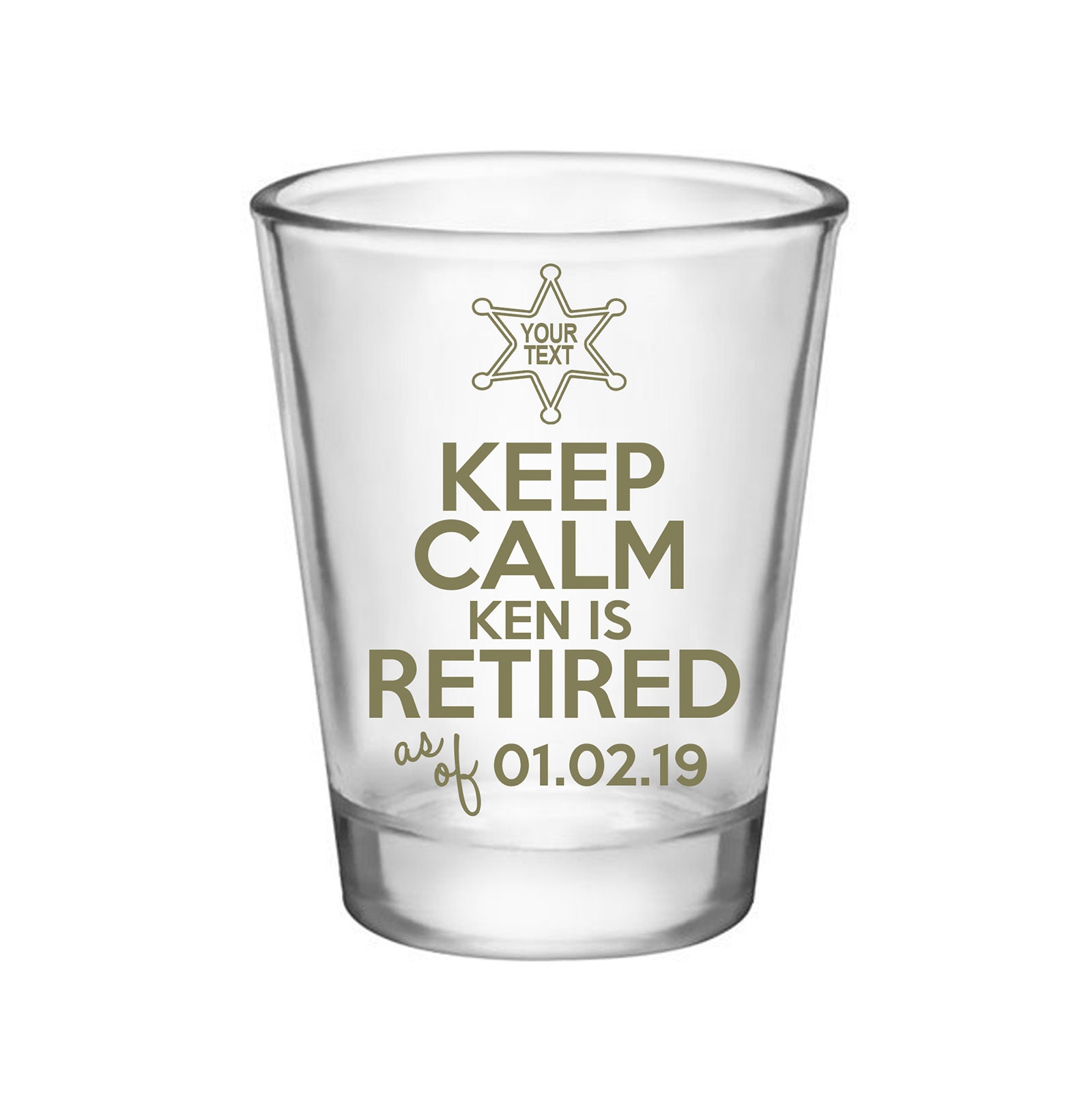 Clear/Frosted Police Sheriff Retirement Custom Party Favor Cop Gift Personalized Shot Glasses | Keep Calm 50 Print Colors