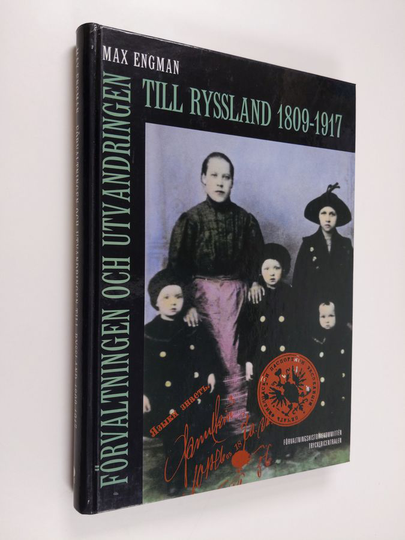 Osta Max Engman : Förvaltningen och utvandringen till Ryssland 1809 ...