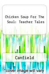 Chicken Soup For The Soul: Teacher Tales