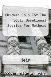 Chicken Soup For The Soul: Devotional Stories For Mothers