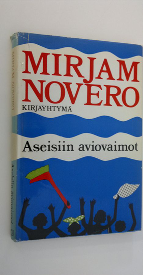 Osta Mirjam Novero : Aseisiin aviovaimot netistä