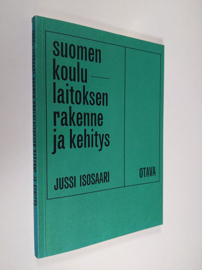 Osta Jussi Isosaari : Suomen koululaitoksen rakenne ja kehitys netistä