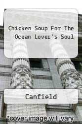 Chicken Soup For The Ocean Lover's Soul